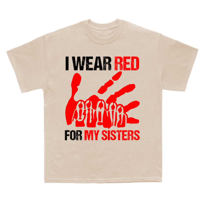 I Wear Red for My Sisters, No More Tshirt, Stolen Sisters Shirts, Murdered Women Shirt, Missing Women Tee, American Native Tshirts